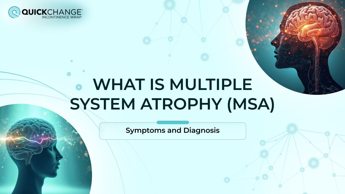 Multiple System Atrophy (MSA): Symptoms, Progression, and Daily Care - QuickChange Incontinence Wrap - UK